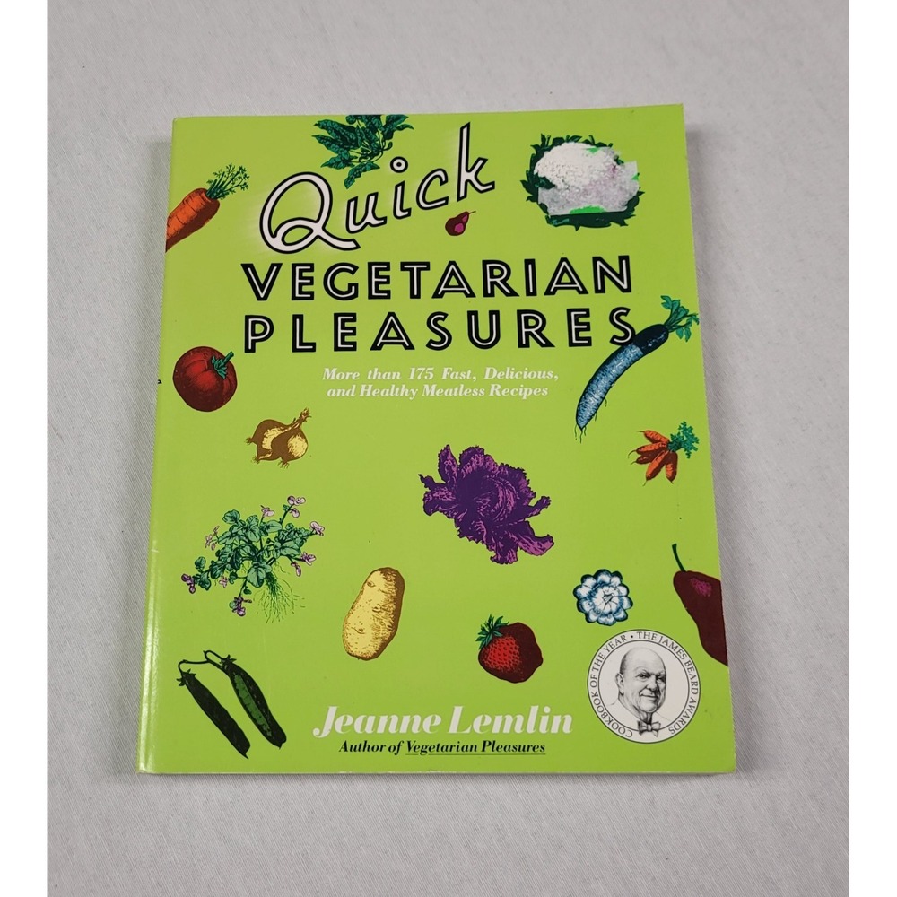 Quick Vegetarian Pleasures : More Than 175 Fast, Delicious, and Healthy...